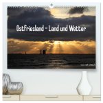 Ostfriesland - Land und Wetter (hochwertiger Premium Wandkalender 2026 DIN A2 quer), Kunstdruck in Hochglanz