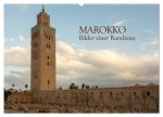 Marokko - Bilder einer Rundreise (Wandkalender 2026 DIN A2 quer), CALVENDO Monatskalender