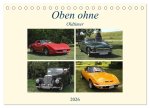 Oben ohne Oldtimer (Tischkalender 2026 DIN A5 quer), CALVENDO Monatskalender