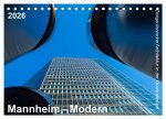 Mannheim Modern. Zeitgenössische Architektur in der Quadratestadt. (Tischkalender 2026 DIN A5 quer), CALVENDO Monatskalender