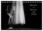 Das Licht in Schwarz und Weiß (Tischkalender 2026 DIN A5 quer), CALVENDO Monatskalender