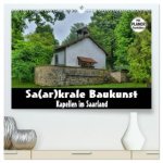 Sa(ar)krale Baukunst - Kapellen im Saarland (hochwertiger Premium Wandkalender 2026 DIN A2 quer), Kunstdruck in Hochglanz