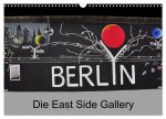 Berlin - Die East Side Gallery (Wandkalender 2026 DIN A3 quer), CALVENDO Monatskalender
