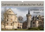 Geheimnisse ostdeutscher Kultur - Schlösser und Burgen (Wandkalender 2026 DIN A3 quer), CALVENDO Monatskalender
