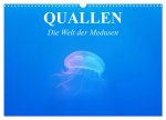 Quallen. Die Welt der Medusen (Wandkalender 2026 DIN A3 quer), CALVENDO Monatskalender