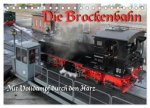 Die Brockenbahn - Mit Volldampf durch den Harz (Tischkalender 2026 DIN A5 quer), CALVENDO Monatskalender