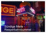 Sündige Meile - Reeperbahnbummel (Wandkalender 2026 DIN A3 quer), CALVENDO Monatskalender
