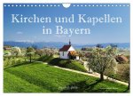 Kirchen und Kapellen in Bayern (Wandkalender 2026 DIN A4 quer), CALVENDO Monatskalender