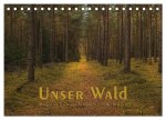 Unser Wald - Magische Sichten in norddeutsche Wälder (Tischkalender 2026 DIN A5 quer), CALVENDO Monatskalender