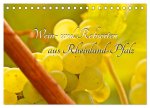 Wein- und Rebsorten aus Rheinland-Pfalz (Tischkalender 2026 DIN A5 quer), CALVENDO Monatskalender