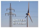 Unter Strom (Wandkalender 2026 DIN A2 quer), CALVENDO Monatskalender