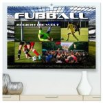 Fußball regiert die Welt (hochwertiger Premium Wandkalender 2026 DIN A2 quer), Kunstdruck in Hochglanz