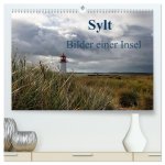 Sylt - Bilder einer Insel (hochwertiger Premium Wandkalender 2026 DIN A2 quer), Kunstdruck in Hochglanz