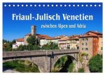 Friaul-Julisch Venetien - zwischen Alpen und Adria (Tischkalender 2026 DIN A5 quer), CALVENDO Monatskalender