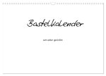 Bastelkalender - Weiss (Wandkalender 2026 DIN A3 quer), CALVENDO Monatskalender