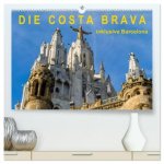 Costa Brava - inklusive Barcelona (hochwertiger Premium Wandkalender 2026 DIN A2 quer), Kunstdruck in Hochglanz