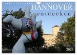 HANNOVER entdecken (Wandkalender 2026 DIN A4 quer), CALVENDO Monatskalender