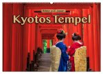 Kyotos Tempel - Bilder aus Japan (Wandkalender 2026 DIN A2 quer), CALVENDO Monatskalender