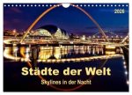 Städte der Welt - Skylines in der Nacht (Wandkalender 2026 DIN A4 quer), CALVENDO Monatskalender