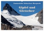 Fantastische Schweizer Bergwelt - Gipfel und Gletscher (Wandkalender 2026 DIN A2 quer), CALVENDO Monatskalender
