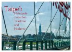 Taipeh, Metropole zwischen Tradition und Moderne. (Wandkalender 2026 DIN A2 quer), CALVENDO Monatskalender