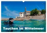 Tauchen im Mittelmeer (Wandkalender 2026 DIN A3 quer), CALVENDO Monatskalender