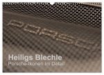 Heiligs Blechle - Porsche-Ikonen im Detail (Wandkalender 2026 DIN A3 quer), CALVENDO Monatskalender