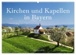 Kirchen und Kapellen in Bayern (Wandkalender 2026 DIN A2 quer), CALVENDO Monatskalender