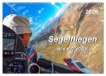 Segelfliegen - wie ein Vogel (Wandkalender 2026 DIN A3 quer), CALVENDO Monatskalender