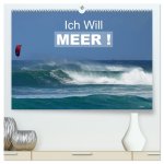 Ich will Meer ! (hochwertiger Premium Wandkalender 2026 DIN A2 quer), Kunstdruck in Hochglanz