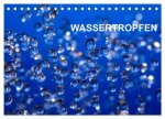 Wassertropfen (Tischkalender 2026 DIN A5 quer), CALVENDO Monatskalender