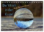 Die Welt in der Kugel (Tischkalender 2026 DIN A5 quer), CALVENDO Monatskalender