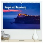 Neapel und Umgebung (hochwertiger Premium Wandkalender 2026 DIN A2 quer), Kunstdruck in Hochglanz