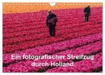 Ein fotografischer Streifzug durch Holland (Wandkalender 2026 DIN A4 quer), CALVENDO Monatskalender