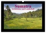 Sumatra - Architektur und Landschaft (Wandkalender 2026 DIN A3 quer), CALVENDO Monatskalender