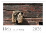 Holz - so vielfältig (Wandkalender 2026 DIN A2 quer), CALVENDO Monatskalender