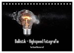 Ballistik Highspeed Fotos (Tischkalender 2026 DIN A5 quer), CALVENDO Monatskalender