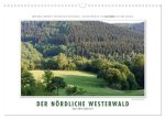 Emotionale Momente: Der nördliche Westerwald - rau und herzlich. (Wandkalender 2026 DIN A3 quer), CALVENDO Monatskalender