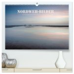 NORDWEH-Bilder 2026 (hochwertiger Premium Wandkalender 2026 DIN A2 quer), Kunstdruck in Hochglanz