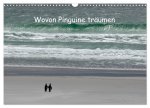 Wovon Pinguine träumen (Wandkalender 2026 DIN A3 quer), CALVENDO Monatskalender