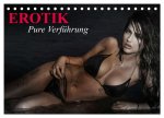 Erotik - Pure Verführung (Tischkalender 2026 DIN A5 quer), CALVENDO Monatskalender