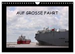 Auf Große Fahrt - Schiffe im Hafen und auf See (Wandkalender 2026 DIN A4 quer), CALVENDO Monatskalender