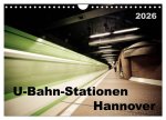 U-Bahn-Stationen Hannover (Wandkalender 2026 DIN A4 quer), CALVENDO Monatskalender