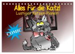 Alles für die Katz! Lustiger Katzen-Planer (Tischkalender 2026 DIN A5 quer), CALVENDO Monatskalender