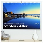 Ansichten meiner Stadt - Verden Aller (hochwertiger Premium Wandkalender 2026 DIN A2 quer), Kunstdruck in Hochglanz
