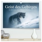 Geist des Gebirges - Ein Jahr in der wilden Welt der Schneeleoparden (hochwertiger Premium Wandkalender 2026 DIN A2 quer), Kunstdruck in Hochglanz