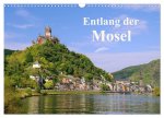 Entlang der Mosel (Wandkalender 2026 DIN A3 quer), CALVENDO Monatskalender
