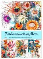 Farbenrausch im Meer - Abstrakte Schönheit des Lebens am Korallenriff (Wandkalender 2026 DIN A4 hoch), CALVENDO Monatskalender