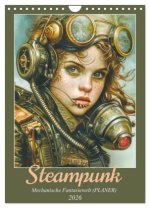 Steampunk - Mechanische Fantasiewelt (Wandkalender 2026 DIN A4 hoch), CALVENDO Monatskalender