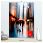 Stadt - Leben (hochwertiger Premium Wandkalender 2026 DIN A2 hoch), Kunstdruck in Hochglanz